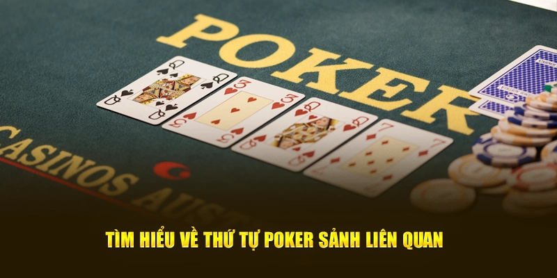 Tìm hiểu về thứ tự poker sảnh liên quan